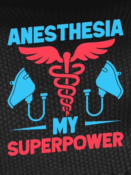 Anesthesiologist My Superpower Anesthesia