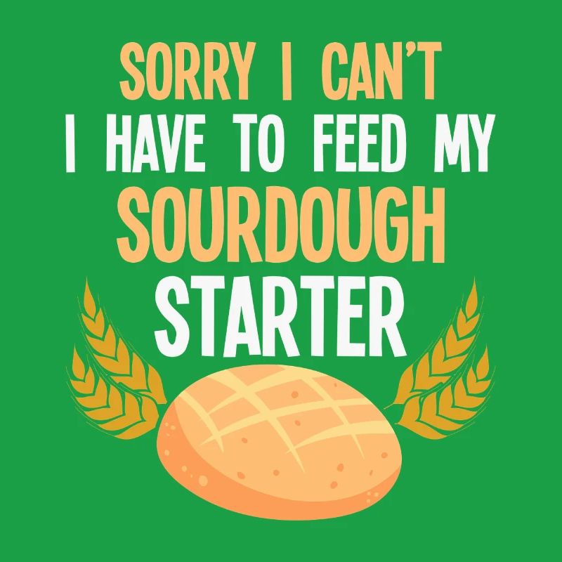 Sourdough Starter Saying