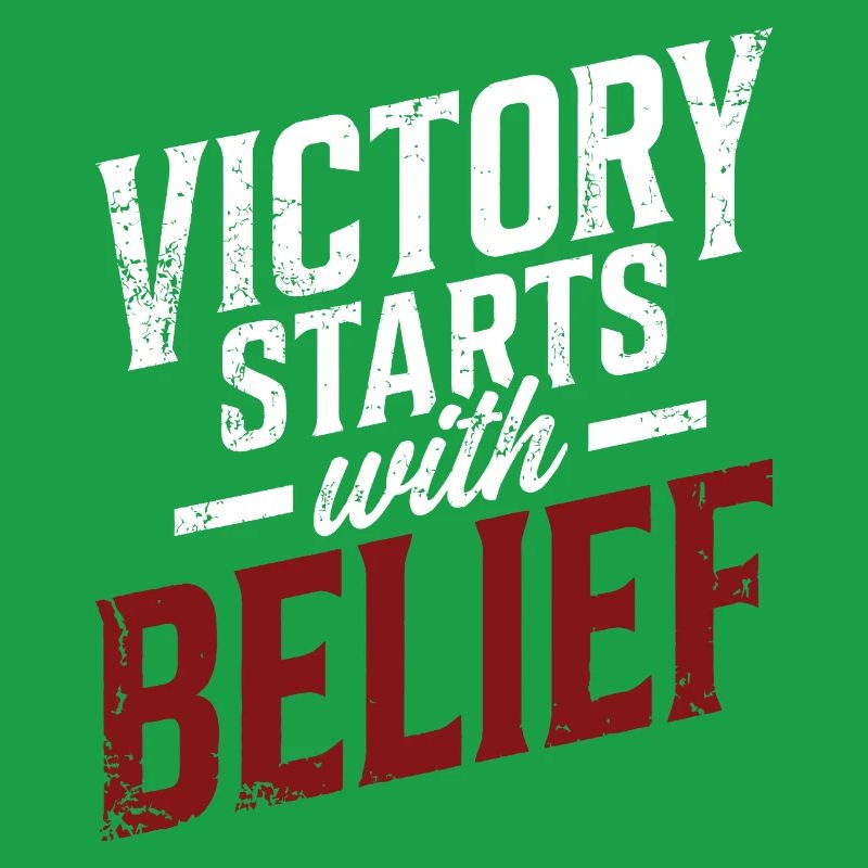 Victory Starts with Belief