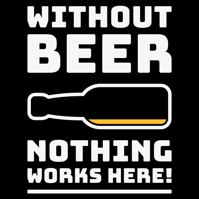 Without Beer Nothing Works Here! (Drinking NEG 2C)