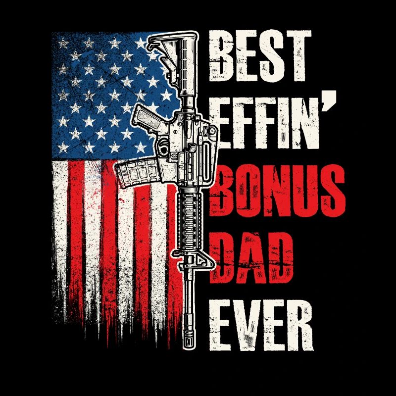 Best Effin Bonus Dad Ever Stepdad