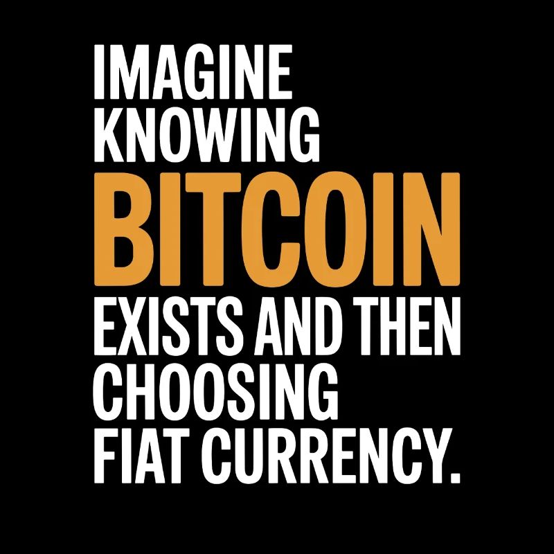 Bitcoin Imagine Knowing Bitcoin Exists Krypto BTC