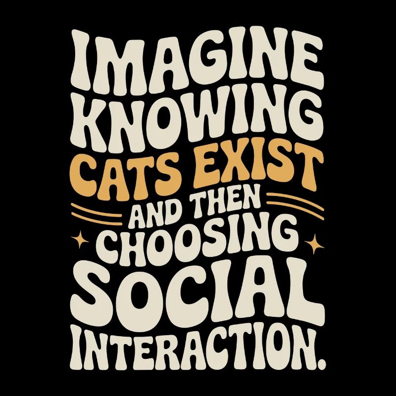 Katze Imagine Knowing Cats Exist Katzenmama Katzen
