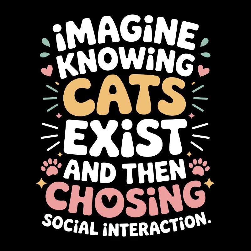 Katze Imagine Knowing Cats Exist Katzenmama Katzen