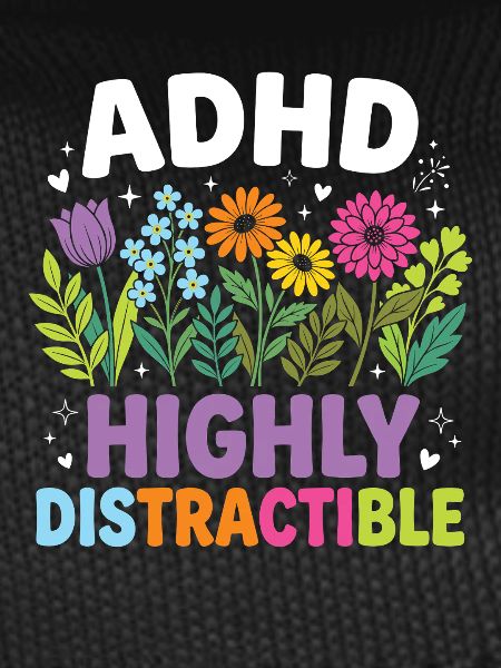 ADHD Highly Distractible Flower Neurodiversity