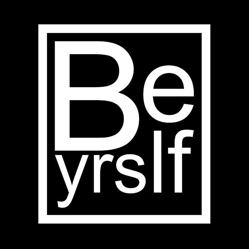 Be Yourself