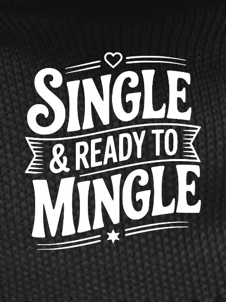 Single & Ready To Mingle