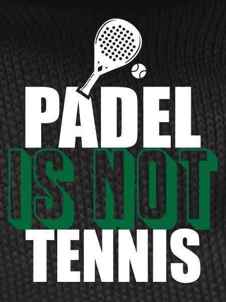 Padel_Is_Not_Tennis