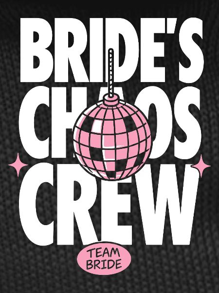 Bride's Chaos Crew Team Bride