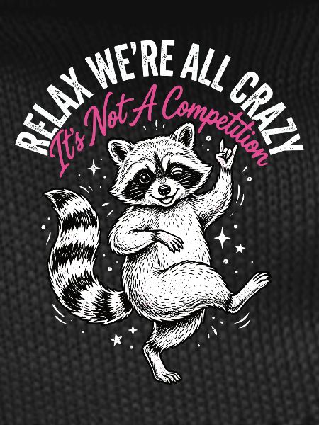Relax, we're all crazy