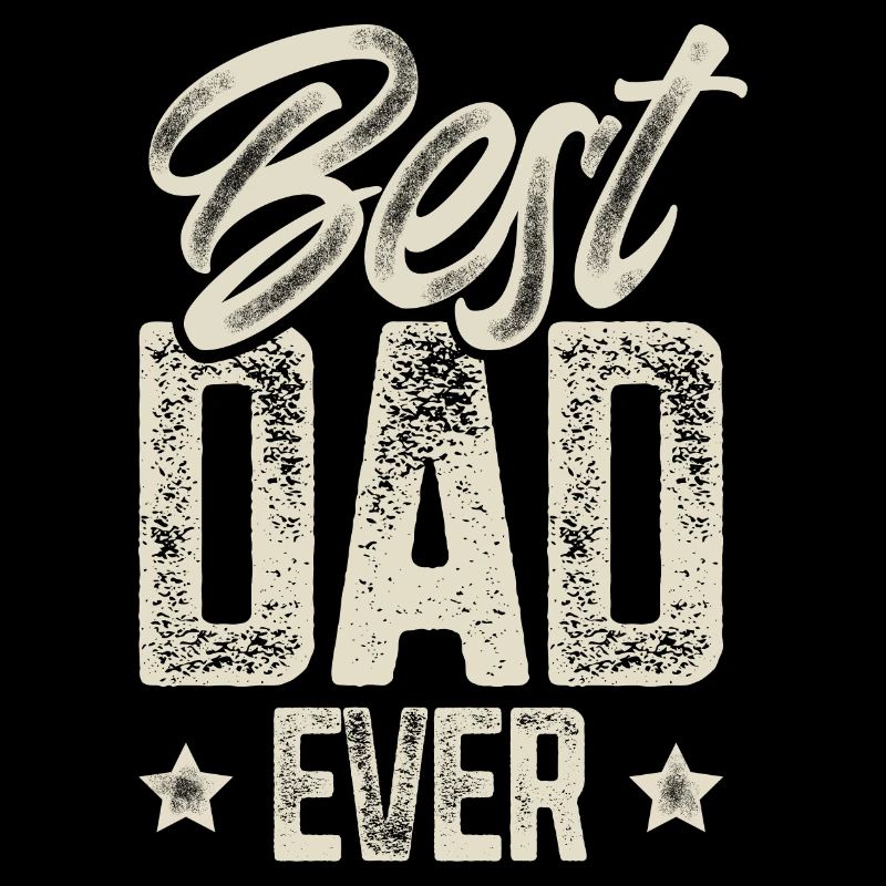 Dad Father Father's Day Best Dad