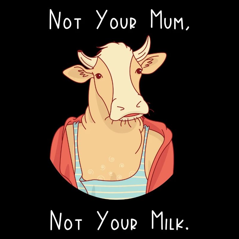 Pas ta mère, pas ton lait