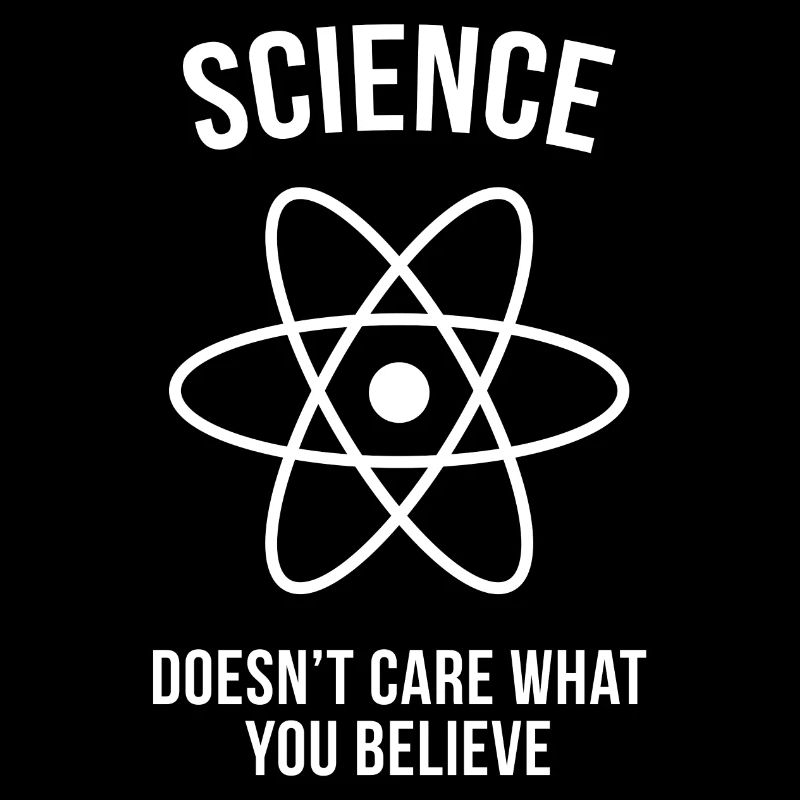 La science ne se soucie pas de ce que vous croyez