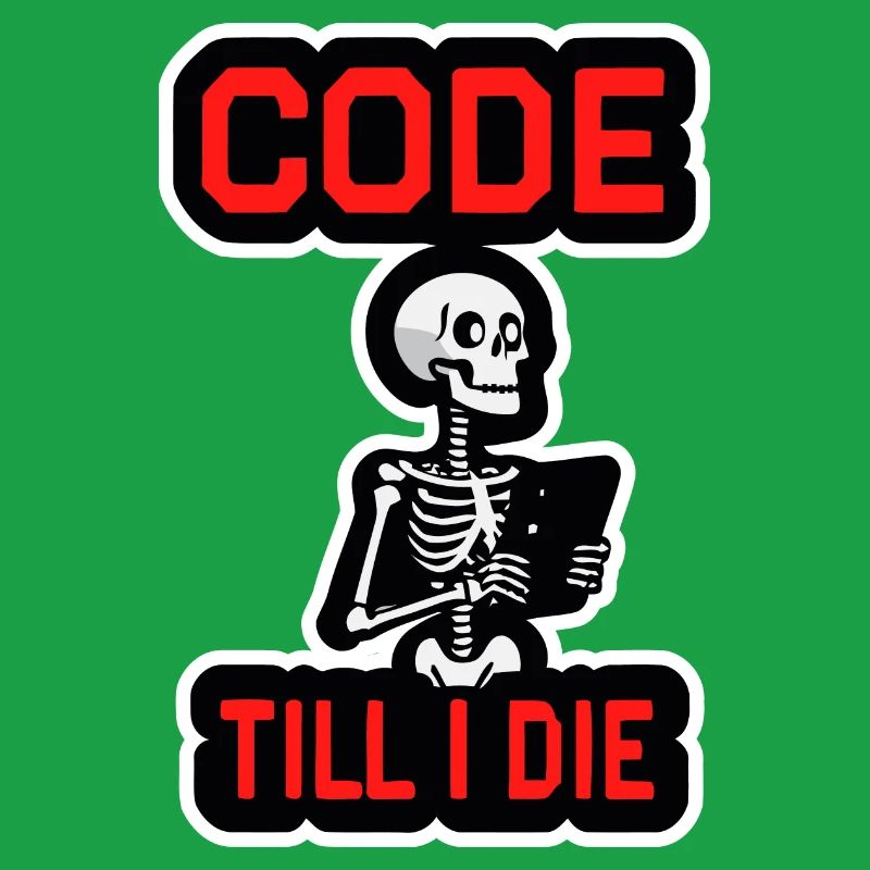 Skeleton with computer CODE TILL I DIE
