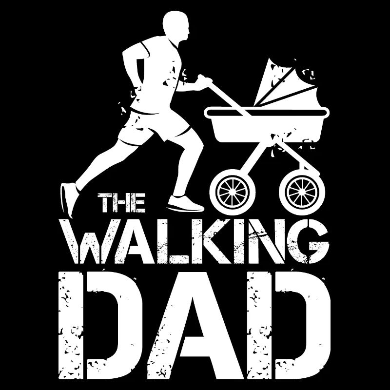 the walking dad funny sayings stroller dad