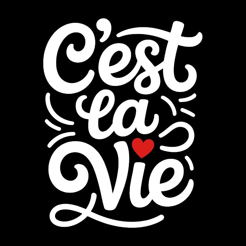 C'est La Vie Frankreich Spruch