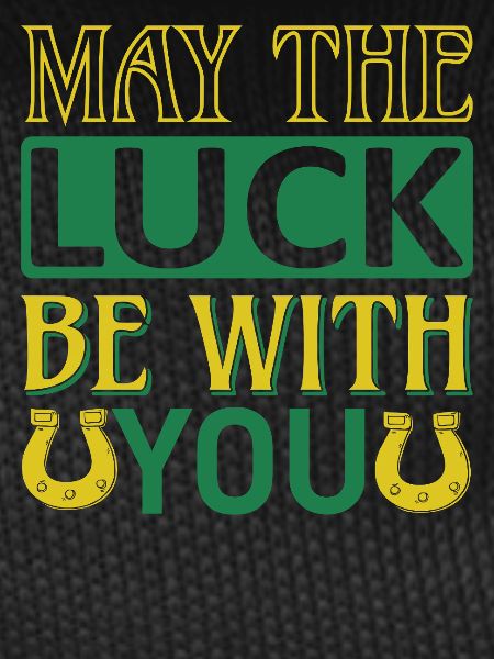 May luck be with you