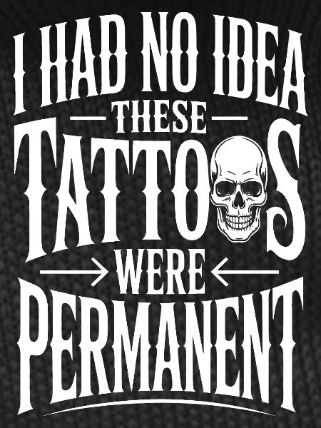 Permanent Tattoos Joke Tee