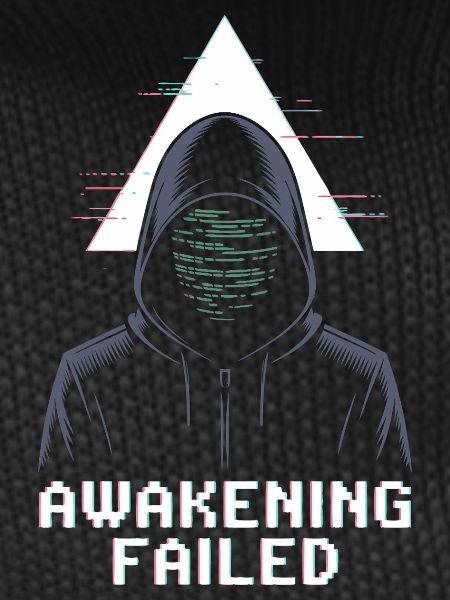 Awakening Failed – Glitch in Hood