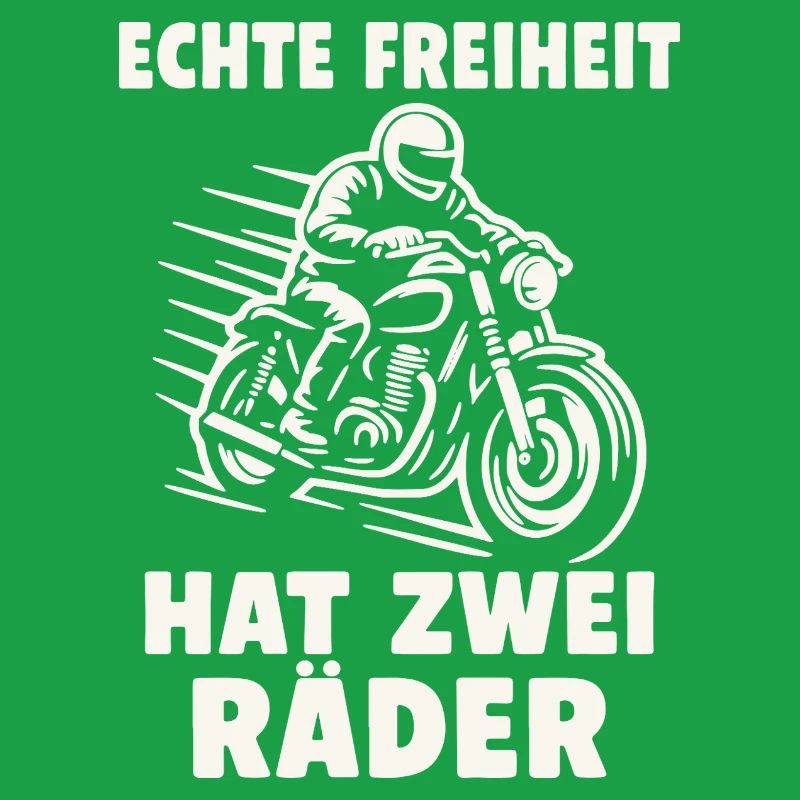 Echte Freiheit hat zwei Räder