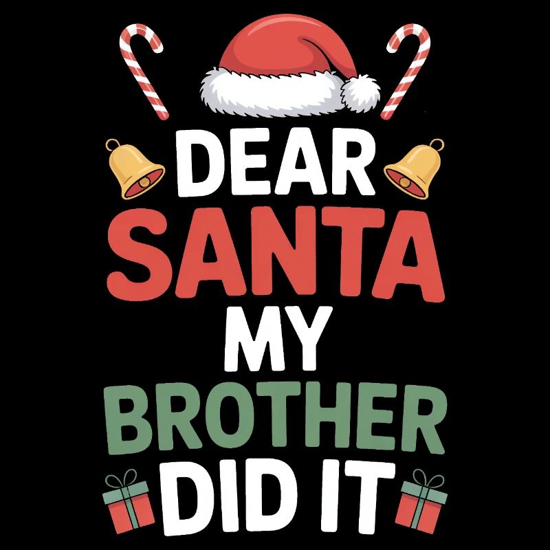 Dear Santa My Brother Did It