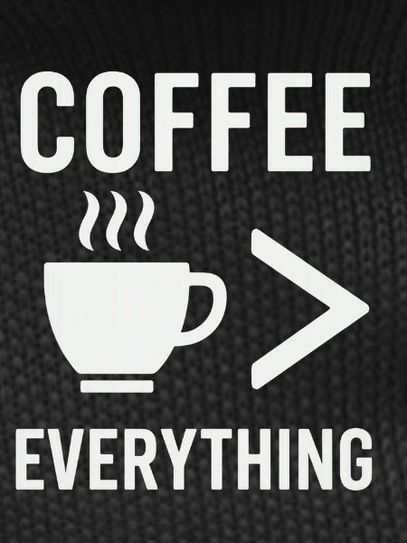 Coffee is everything