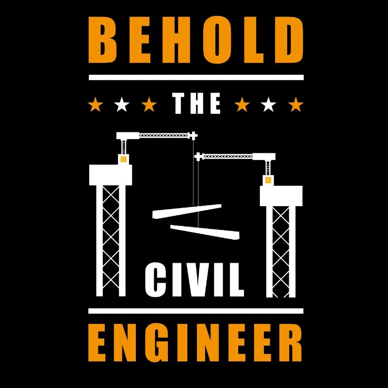 Behold the Civil Engineer
