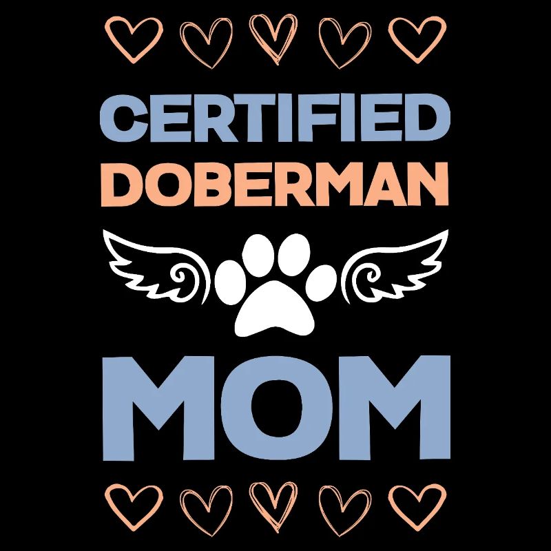 Doberman Mom Certified
