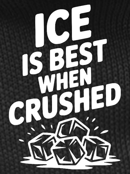 Best When Crushed