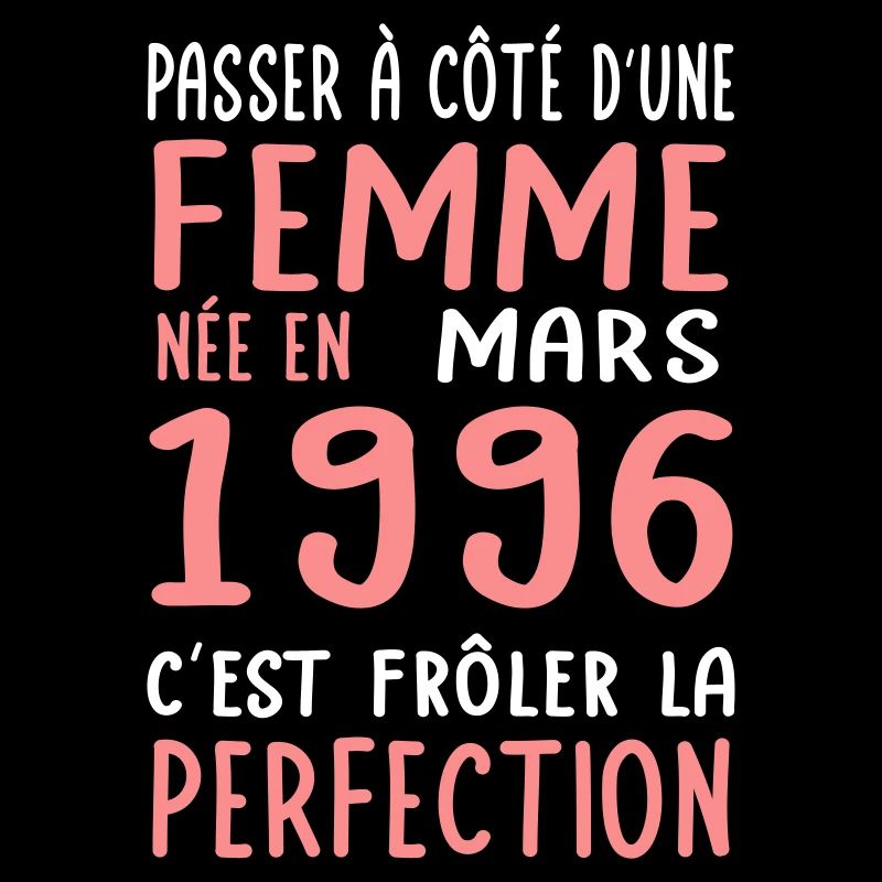 Anniversaire 30 ans - Née en Mars 1996