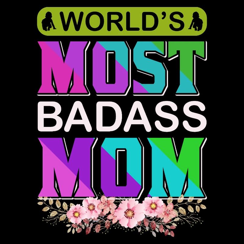 World's Badass Mom – Mutiges, florales Muttertagsgeschenk