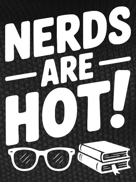 Nerds Are Hot!