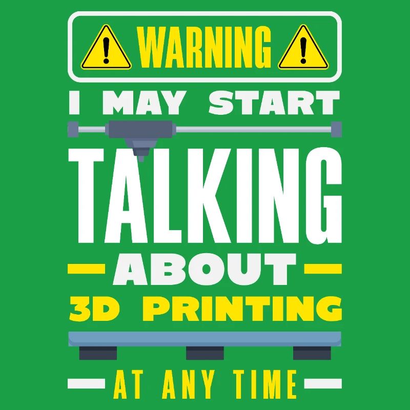 Warning could talk about 3D printing at any time