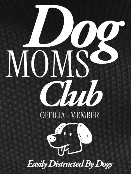 Dog Moms Club