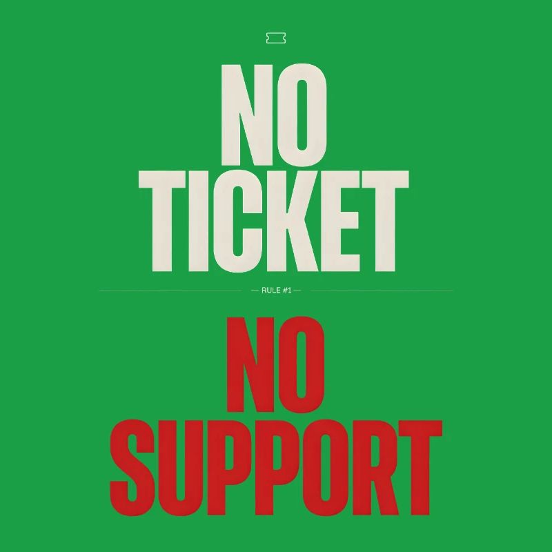 No Ticket No Support Informatiker IT Administrator