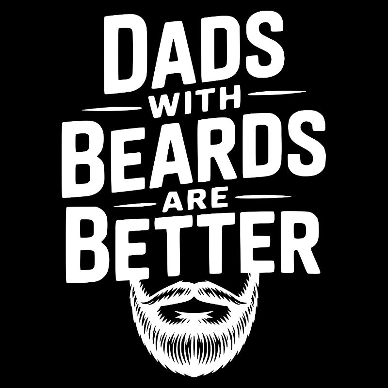 Dads With Beards Are Better