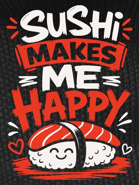 Sushi Makes Me Happy