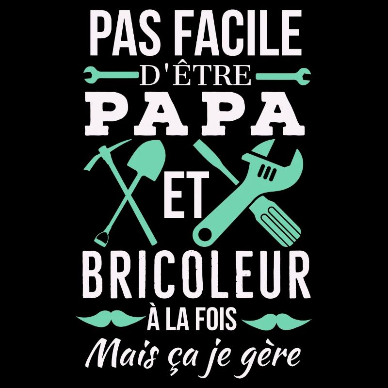 Papa et bricoleur à la fois