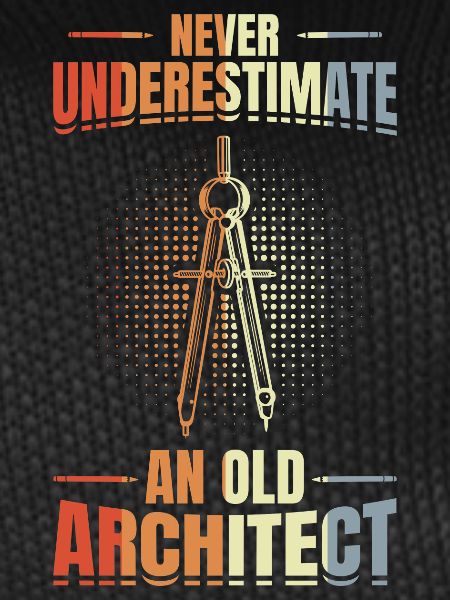 Never underestimate an old architect