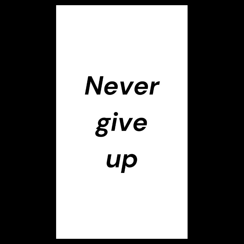 Motivierende Never Give Up Botschaft