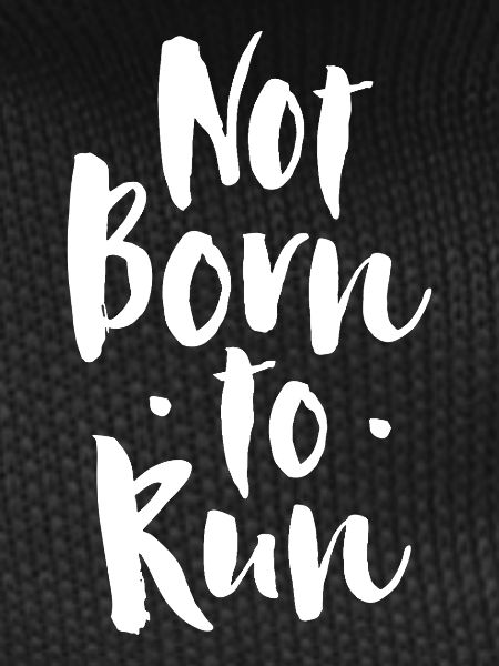 Not born to run