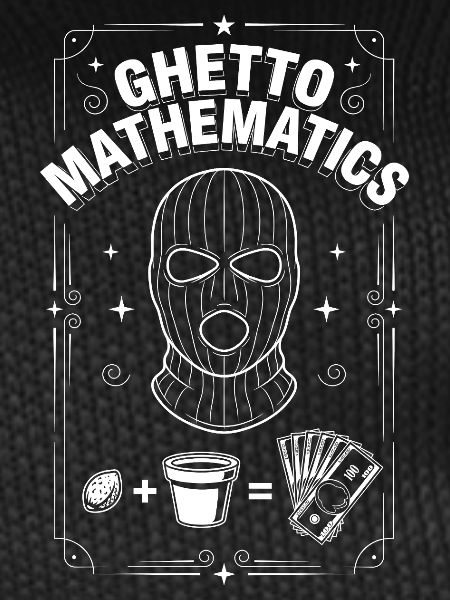 Ghetto Mathematics