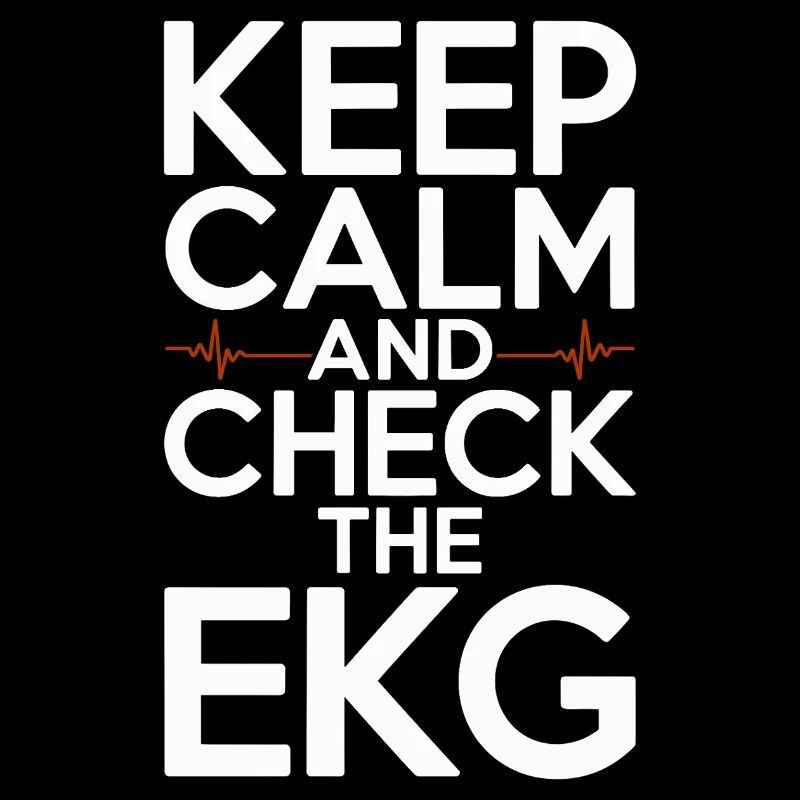 Cardiac Tech Keep Calm And Check Cardiac Imaging
