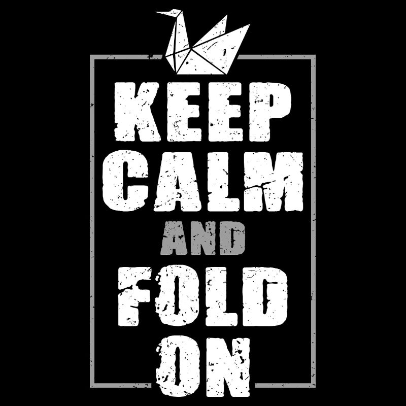 Origami Keep Calm And Fold On