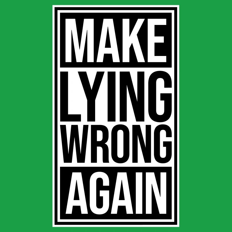 Make Lying Wrong Again Politisches Statement Logo