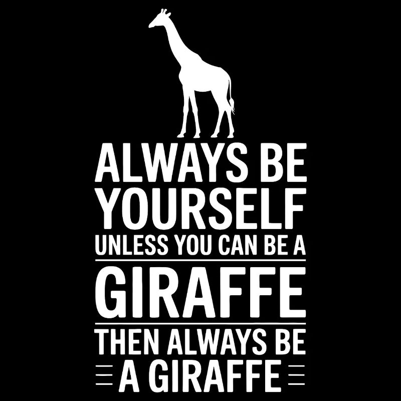 Giraffe Sayings Giraffe Funny Giraffe Gift