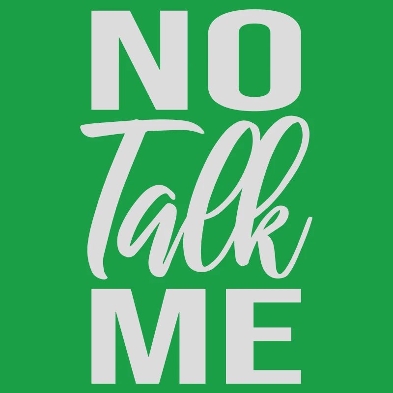 No Talk Me Funny Antisocial Introvert Saying