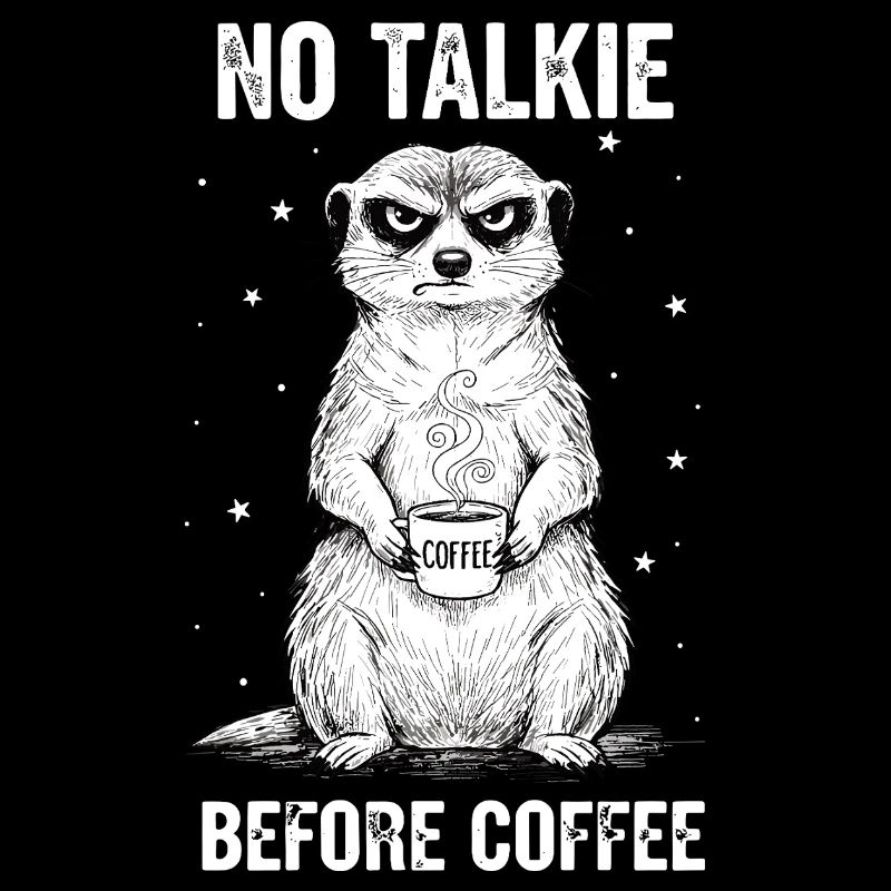 Kein Gespräch Vor Kaffee Liebhaber Erdmännchen