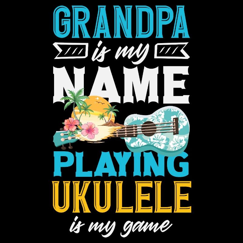 Grand-père, c’est mon nom. Jouer du ukulélé, c’est mon jeu.
