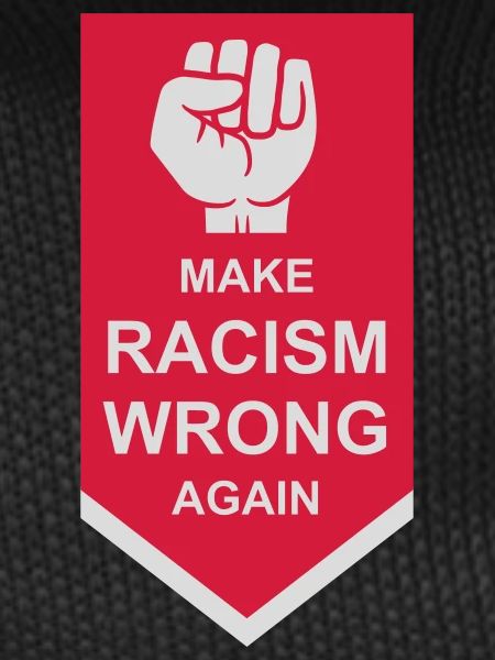 make racism wrong again